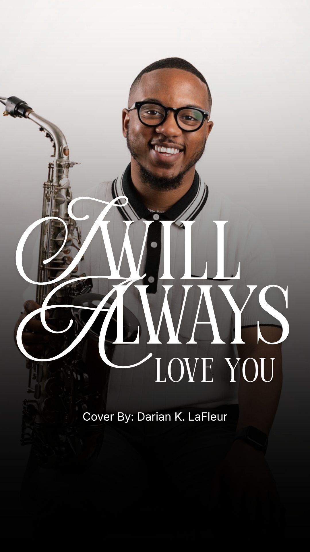 I Will Always Love You saxophone cover artwork featuring Darian K. LaFleur