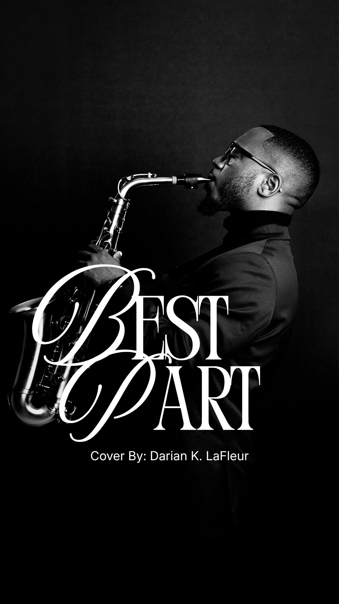 Best Part saxophone cover artwork featuring Darian K. LaFleur